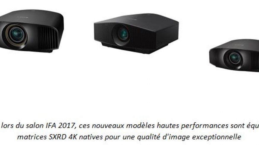 Sony présente à l’IFA trois nouveaux projecteurs Home Cinéma offrant une expérience visuelle HDR 4K en immersion totale