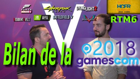 HCFR le Podcast Jeux-Vidéo, RTM6 – Bilan de la gamescom 2018