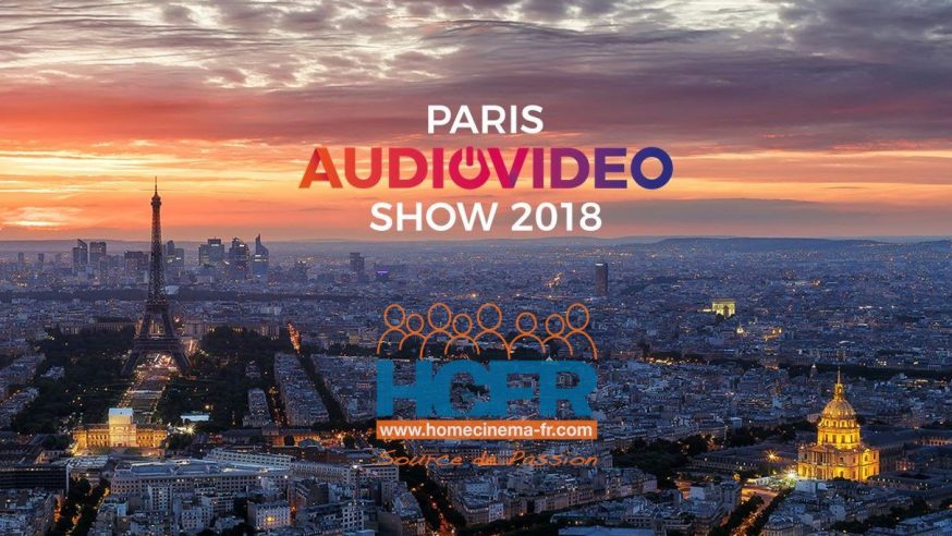 Reportage HCFR : Paris Audio Video Show 2018
