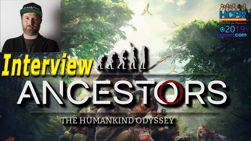 [VIDEO] #GC2019 : Ancestors the Humankind Odyssey – Interview de Patrice Désilets, Co-fondateur de Panache Digital Games