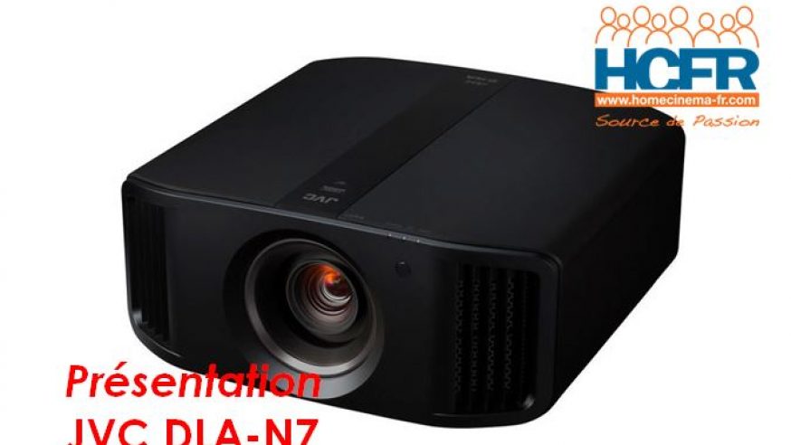 Video HCFR : JVC DLA-N7, projecteur 4K – Présentation