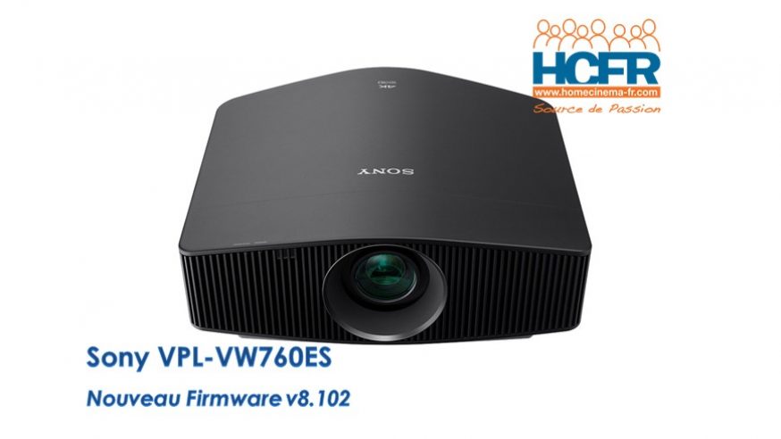 Article HCFR : Sony VPL-VW760ES, nouveau FW v8.102, présentation en préalable au test HCFR