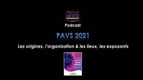 Podcast HCFR : PAVS 2021, les origines, l’organisation & les lieux, les exposants