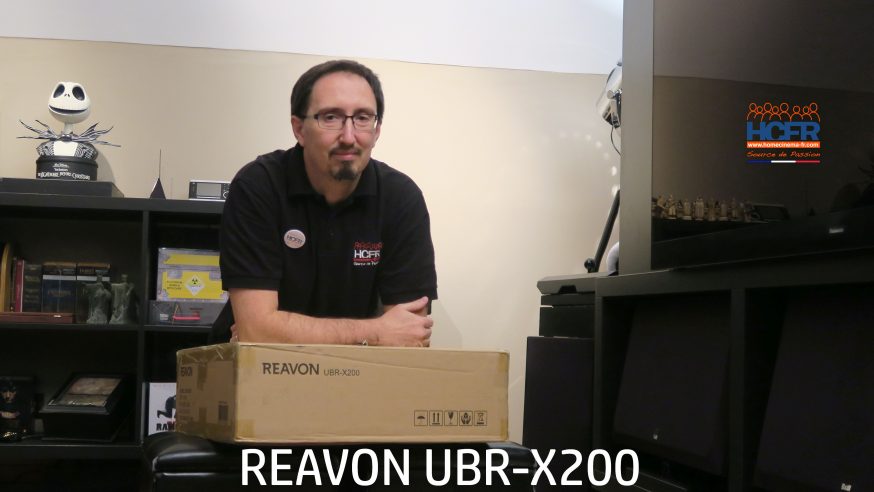 Vidéo HCFR : Reavon UBR-X200 – Unboxing