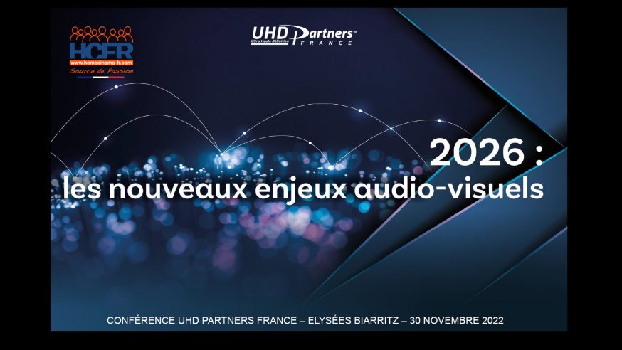 Reportage HCFR : Conférence UHD Partners France : 2026, les nouveaux enjeux audio-visuels