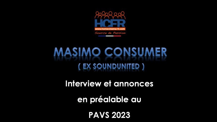 Interview HCFR : pré-PAVS 2023, Masimo Consumer (ex SoundUnited)