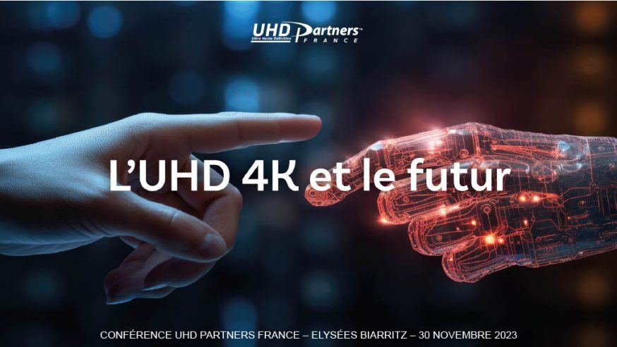 News HCFR :  Conférence UHD Partners France, 30 Novembre 2023, l’UHD 4K et le Futur